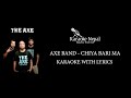 Chiya Bari Ma - Axe Band | Kripa Unplugged Version (KARAOKE WITH LYRICS) | Karaoke Nepal