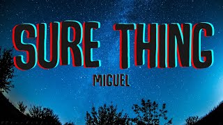 Sure Thing - [Miguel] Lyrics