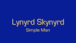 Lynyrd Skynyrd - Simple Man [lyrics]