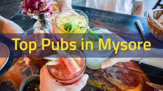 Mysore Nightlife | Mysore Pubs and Bars | Best Places to visit in Mysore