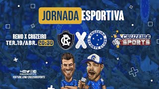 🔴 REMO X CRUZEIRO | 3ª FASE COPA DO BRASIL | JORNADA ESPORTIVA CRUZEIRO SPORTS | AO VIVO