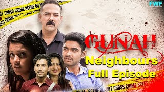 Gunah - Neighbours - Episode 01 | गुनाह - पड़ोसी | FWFOriginals