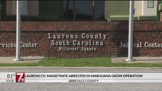 Laurens Co. magistrate, former Sheriff's Office investigator arrested in pot growing operation