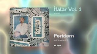 Akif İslamzadə — Fəridəm (Rəsmi Audio)