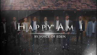 Happy Am I - Sweetly I Trust in my Redeemer | Voice of Eden, INDIA