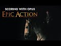 Scoring With Opus: Epic Action