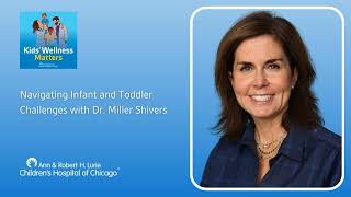 Navigating Infant and Toddler Challenges with Dr. Miller Shivers