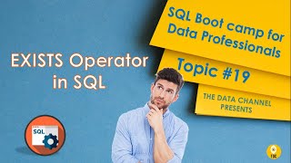 EXISTS Operator in SQL | SQL for Data Professionals |Topic #19