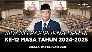 BREAKING NEWS - RAPAT PARIPURNA DPR RI KE-12 MASA PERSIDANGAN II TAHUN SIDANG 2024 - 2025