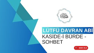 Lütfü Davran - Kaside-i Bürde Dersleri 3 ve Sohbet