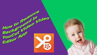 How to Remove Background in YouCut Video Video Editor App | How to Remove Green Screen Video