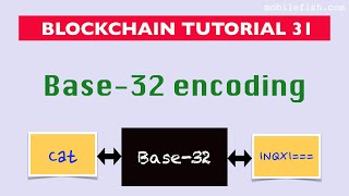 Blockchain tutorial 31: Base-32 encoding