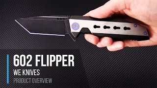 WE Knives 602A \u0026 602B Frame Lock Flipper Folding Knife Overview