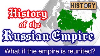 History of Russian Empire: What if the Empire is reunited?