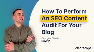 How to Perform an SEO Content Audit for Your Blog: Georgios Chasiotis (MINUTTIA)