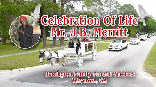 Celebration Of Life For - Mr. J B Merritt