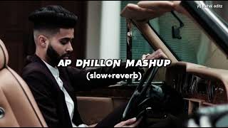 Ap dhillon mashup songs (slow+reverb ) lofi songs