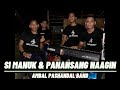 SI MANUK & PANANSANG NAAGIN | LAGU BAJAU IGAL IGAL