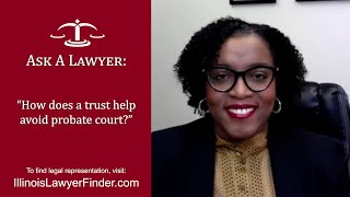 How does a trust help avoid probate court?