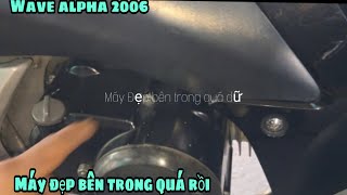 Wave alpha 2006 đẹp quá kêu Bên trong và cái kết/ Honda wave alpha 100