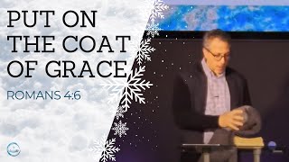 Put On The Coat Of Grace - Sunday Service