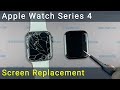 Apple Watch Series 4 Screen Replacement