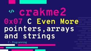 0x07 C - Even more pointers, arrays and strings   | crackme2 task