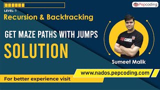 Get Maze Paths with Jump - Solution | Recursion | Data Structures and Algorithms in JAVA