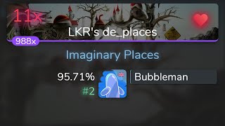 [9.16⭐Live] Bubbleman | Busdriver - Imaginary Places [LKR's de_places] 95.71% {#2 💖 11❌} - osu!