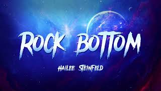 Hailee Steinfeld - Rock Bottom (lyrics) ft. DNCE