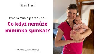 Proč miminko pláče? - 2.díl - Co když miminko nemůže spinkat?