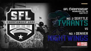 13th SFL Championship Game: Seattle Tyrants (12-2) @ Denver Nightwings (13-1)