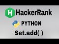 Set .add() | Hackerrank Python Solution | English Explanation