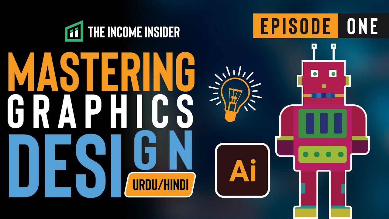 Mastering Graphics Design Illustrator Tutorial Episode 1 Youtube