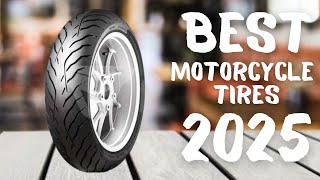 Best Motorcycle Tires 2025. (Which Tires? Discover the Best Motorcycle Tires of 2025!)