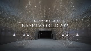 BASELWORLD 2019 CITIZEN WATCH GROUP