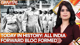 Gravitas | Subhash Chandra Bose formed the All India Forward Bloc, 85 years ago today | WION