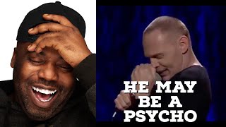I WILL NOT BE THE SAME AFTER THIS!!  Bill Burr - Vag Privilege Reaction