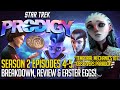 Star Trek Prodigy Season 2 Episodes 4 & 5 - Breakdown & Review!