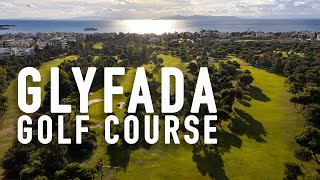 Glyfada Golf Course (EN Subtitles) | Drone Views