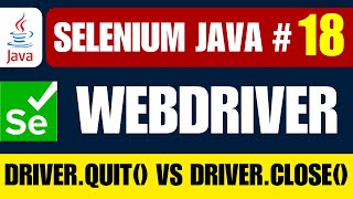 Selenium Java #18 | driver.quit() vs driver.close() in Selenium
