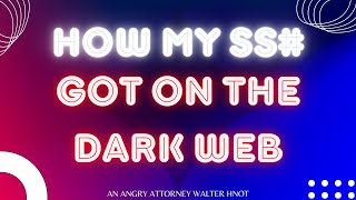 HOW MY SOCIAL SECURITY NUMBER GOT ON THE DARK WEB!!