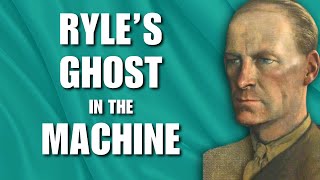 Gilbert Ryle The Ghost In The Machine Does Descartes Commit A Category Error