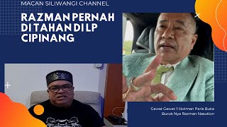 GAWAT!!!  RAZMAN NASUTION PERNAH MASUK SEL LP CIPINANG