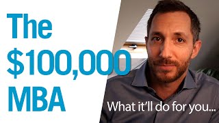 What a $100,000 MBA will do for you – from INSEAD, Wharton, Harvard, Oxford, Cambridge,...