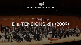 C. Pellicer ∙ 「Dis-TENSIONS-dis (2009)」 ∙ Seoul Wind Orchestra