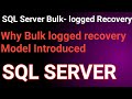 SQL Server Bulk Logged Recovery Model || SQL server Recovery Model Easly Explained.