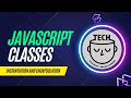 How to use JavaScript Classes: The Ultimate Guide to Instantiation and Encapsulation