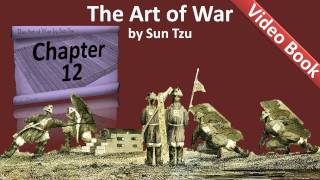 Chapter 12 - The Art of War by Sun Tzu - The Attack by Fire