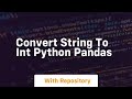 convert string to int python pandas